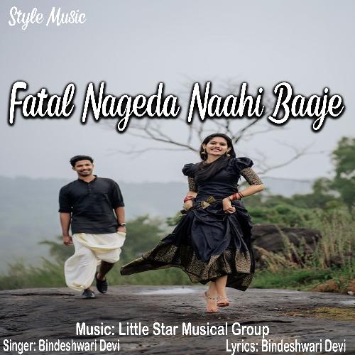 Fatal Nageda Naahi Baaje (Nagpuri)