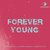 Forever Young