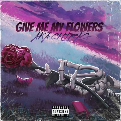 Give Me My Flowers