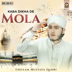 Kaba Dikha De Mola