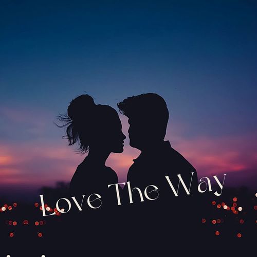 Love The Way