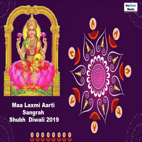 Maa Laxmi Aarti Sangrah Shubh Diwali 2019