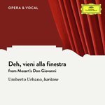 Mozart: Don Giovanni, K. 527 / Act 2 - Deh, vieni alla finestra