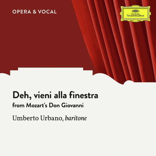 Mozart: Deh, vieni alla finestra