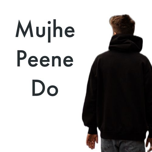 Mujhe Peene Do_poster_image