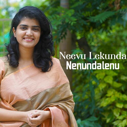 Neevu Lekunda Nenundalenu (feat. Sharon Philip)