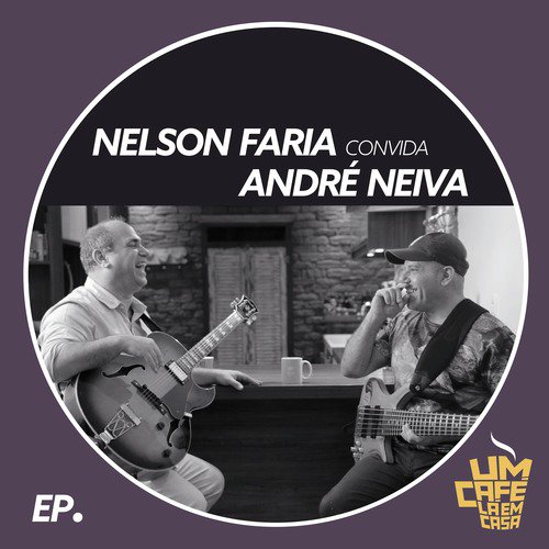 Nelson Faria Convida André Neiva. Um Café Lá Em Casa_poster_image