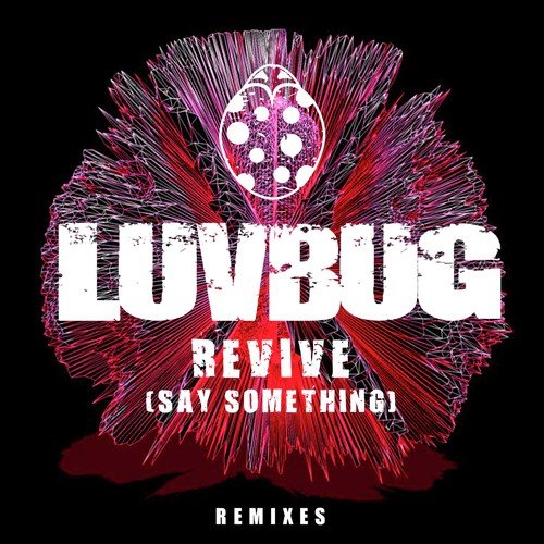 Revive (Say Something) (Remixes)_poster_image