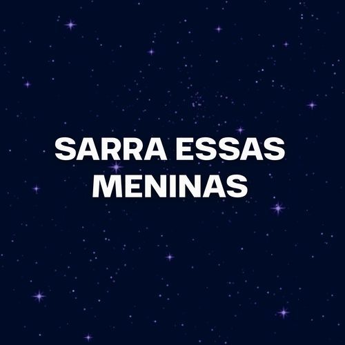 SARRA ESSAS MENINAS (Remix)_poster_image