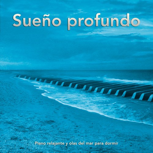 Dormir Profundamente - Song Download from Musica para Dormir y Relajarse -  Relajacion con Olas del Mar, Sonidos de la Naturaleza y Agua @ JioSaavn