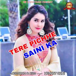 Tere Pichhe Saini Ka-JR0pUCxXRmU