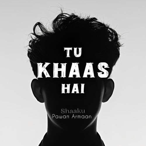 Tu Khaas Hai