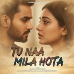 Tu Naa Mila Hota
