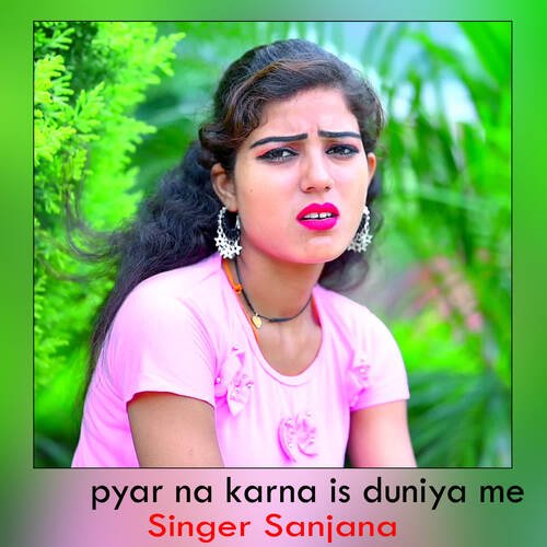 pyar na karna is duniya me