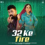 32 Ke Fire feat. Nidhi Sharma