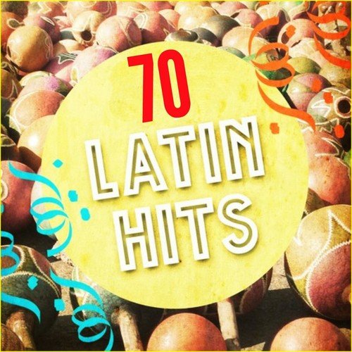 70 Latin Hits (Latin Pop Hits, Reggaeton, Bachata, Salsa)