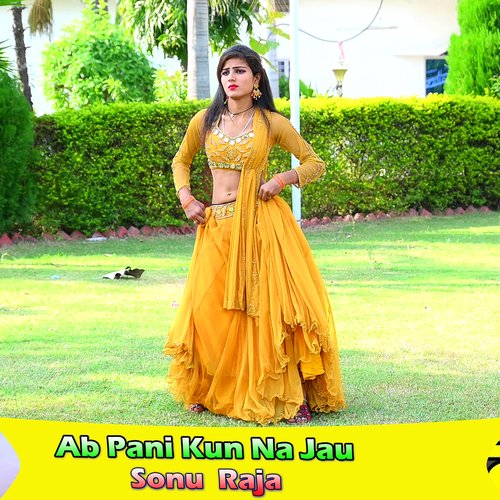 Ab Pani Kun Na Jau