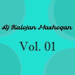 Aj Kalojan Mashoqan, Vol. 01