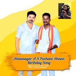 Annanagar A.S.Pazhani Annan Birthday Song