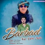 Barbad Kar Dehe Mola