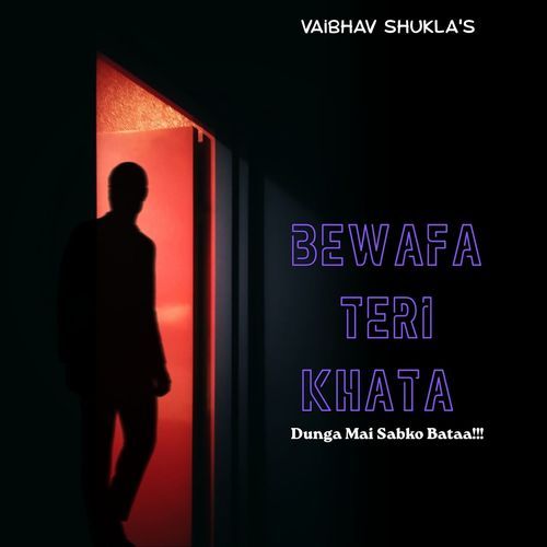 Bewafa Teri Khata: Dunga Mai Sabko Bataa