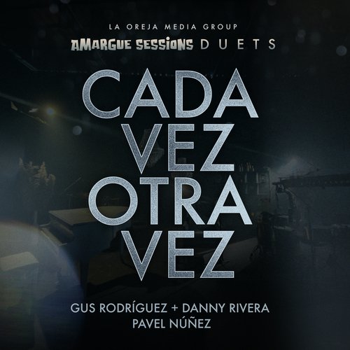 Cada Vez Otra Vez (Amargue Sessions Duets)_poster_image