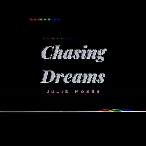 Chasing Dreams