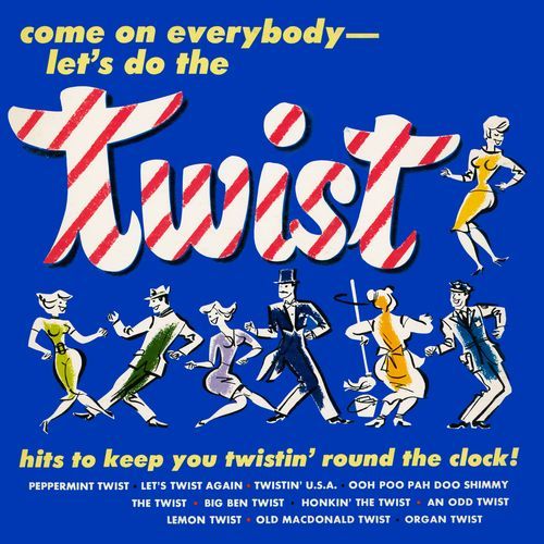 Come On Everybody - Let's Do the Twist (2021 Remaster from the Original Somerset Tapes)