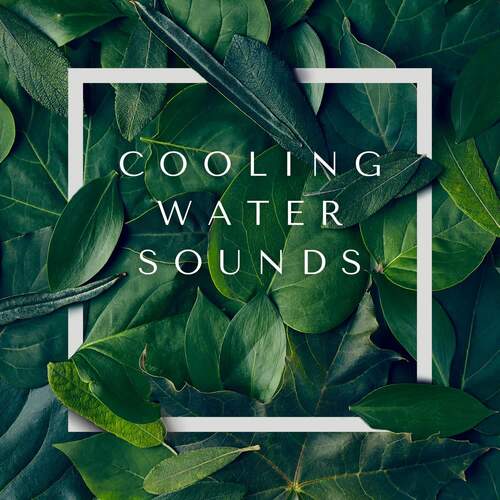 Cooling Water Sounds