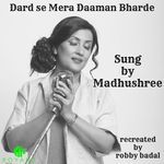 Dard Se Mera Daaman Bharde