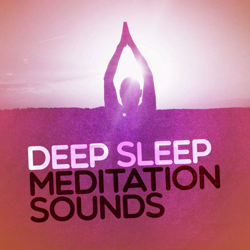 Deep Sleep Meditation Sounds