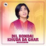 Dil Hondai Khuda Da Ghar