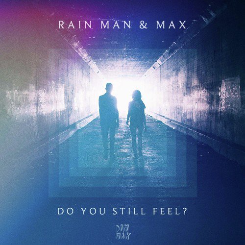 Do You Still Feel? (feat. MAX)