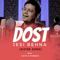 Dost Jesi Behna (Sister Song)-FF0nCDp3RAc