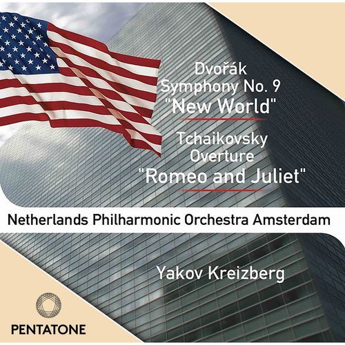 Dvořák: Symphony No. 9 & Romeo and Juliet