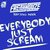 Everybody Just Scream (Original Mix)