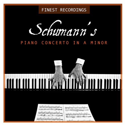 Finest Recordings - Schumann&#039;s Piano Concerto in A Minor_poster_image