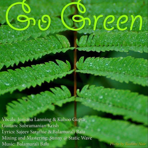 Go Green (feat. Juniana Lanning, Kuhoo Gupta, Subramanian Krish, Sajeev Sarathie & Sunny @ Static Wave)