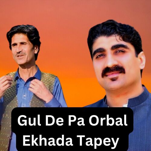 Gul De Pa Orbal Ekhada Tapey