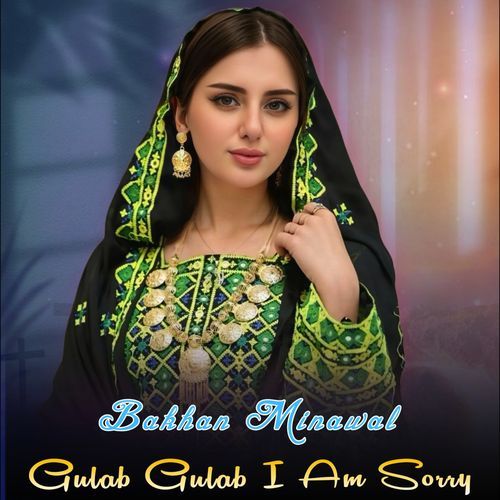 Gulab Gulab I Am Sorry