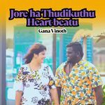 Jore ha Thudikuthu Heart beatu