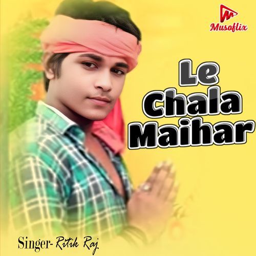 Le Chala Maihar