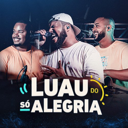 Luau do Só Alegria: Na Nossa Sala / Será Que É Amor / Sem Radar / Girassol / Acima do Sol, Bloco 1 (Ao Vivo)