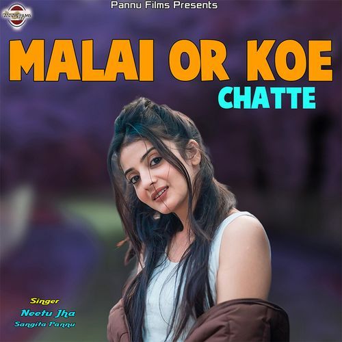 Malai Or Koe Chatte