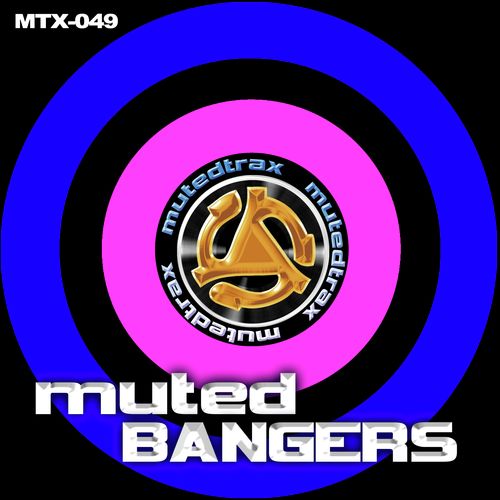 Muted Trax pres. Muted Bangers