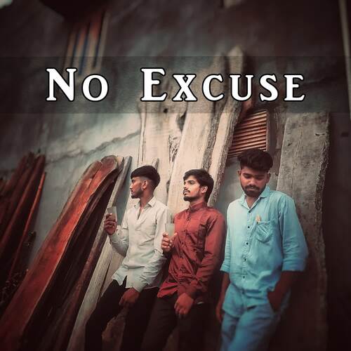 No Excuse