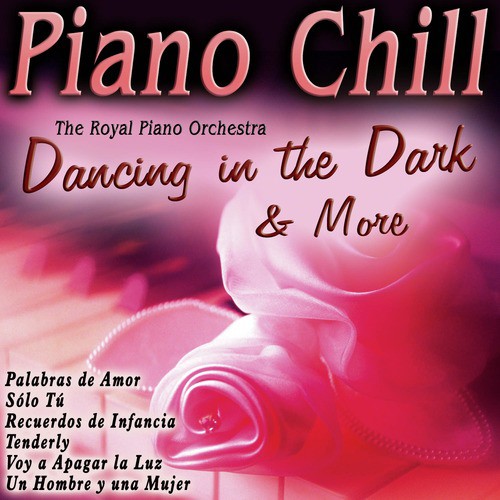 Piano Chill Dancing in the Dark & More