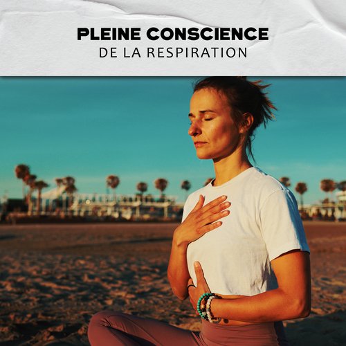 Pleine conscience de la respiration: Bouddhiste pour la méditation profonde, Contemplation et les exercices de yoga_poster_image