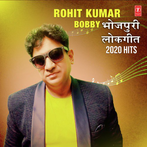 Rohit Kumar Bobby Bhojpuri Lokgeet 2020 Hits