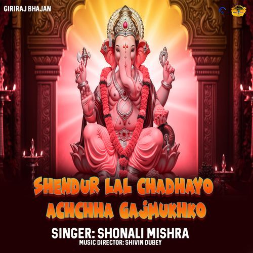 Shendur Lal Chadhayo Achchha Gajmukhko